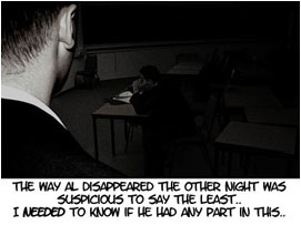 David is brooding alone in the dark of his lecture theatre at the University. He narrates: 'The way Al disappeared the other night was suspicious to say the least. I needed to know if he had any part in this.