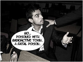 David cuts Al off: 'No! Poisoned with radioactive toxin. A fatal poison.'