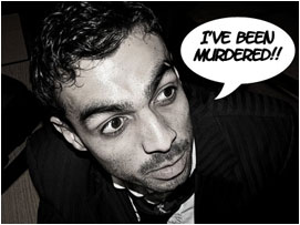 David then grabs Al suddenly: 'I've been murdered!'