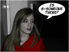 She calls out one last time: 'Is S-Someone there?'