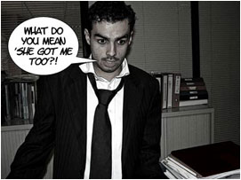 David: What do you mean, She got me too?!