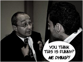 David grabs Miller by the collar: You think this is funny? Me dying!