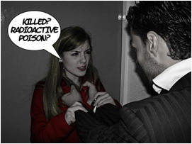 Jessica tries to get David off of her: Killed? Radioactive poison?