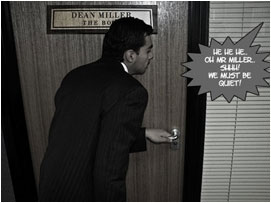 With his ear against the door David hears a woman's voice in the office saying: 'He He, Oh Mr. Miller.. Shh! We must be quiet!'