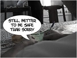 'David signs the insurance papers whilst saying: 'Still, better to be safe than sorry