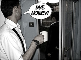 David calls out after her: 'Bye honey!'