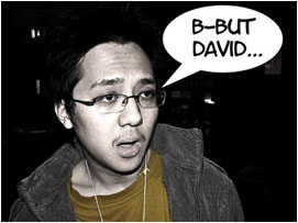 Paul tries to plead with David to hear him out: 'B-But David..'