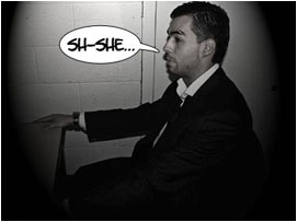 David is sweating profusely, he tries to answer, but because of his breathlessness can only stammer: 'Sh She...'