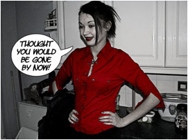 she continues: 'Thought you would be gone by now!'