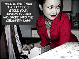 David's wife has another flashback as she remembers how she completed her murderous plan.  She can be seen stealing David's university pass out of his suit jacket. She narrates:'Well after I saw the letter, I stole your univeristy card and broke into the chemistry labs.'