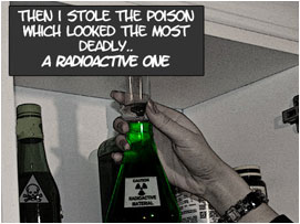 Whilst in the chemistry labs she can be seen grabbing a bottle of bright green fluid marked with a radioactive warning: 'Then I stole the poison which looked most deadly.. A radioactive one'