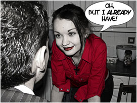 David's wife leans in even closer until her lips are almost touching David's before whispering: 'Oh but I already have!'